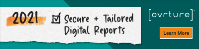 Banner: 2021 with a box checked next to text "Secure + Tailored Digital Reports". Ovrture, learn more!